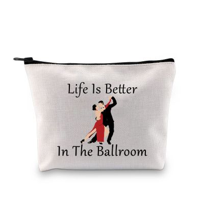 JXGZSO Dance Lover Gift - Life Is Better in the Ballroom Makeup Bag - Dancer Organizer Bag for Ballroom and Tango