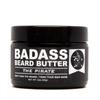 Badass Beard Care Beard Butter For Men - THE PIRATE, 3 oz - Made of Natural Ingrediens for Healthy, Soften and Itchness Free Beard and Mustache view 1