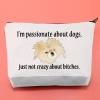 BLUPARK Cute Real Housewife Makeup Bag TV Fans Gifts I'm Passionate About Dogs Not Crazy Cosmetic Bag for Fans(Just Not Crazy) view 3