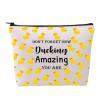 FOTAP Duck Lover Gift Duck Owner Cosmetic Bag Dont Forget How Ducking Amazing You Are Makeup Bag Tote Duck Theme Inspirational Gift (Ducking) view 1