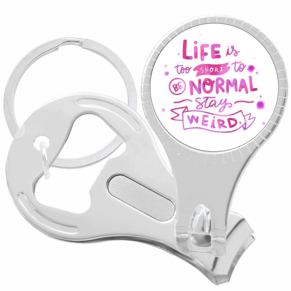 Life is Too Short to Be Normal Stay Weird Nail Clippers Plus Bottle Opener Keychain