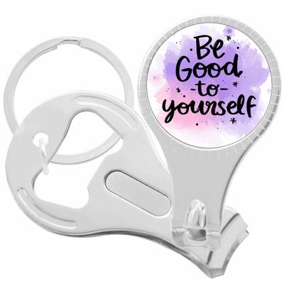 Be Good to Yourself Nail Clippers Plus Bottle Opener Keychain