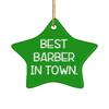Barber for Men Women, Best Barber in Town., New Barber Star Ornament, from Coworkers view 1