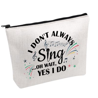 PWHAOO Singing Cosmetic Bag I Dont Always Sing Oh Wait Yes I Do Cosmetic Bag Music Lover Gift (ALWAYS SING B)