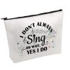 PWHAOO Singing Cosmetic Bag I Dont Always Sing Oh Wait Yes I Do Cosmetic Bag Music Lover Gift (ALWAYS SING B) view 1