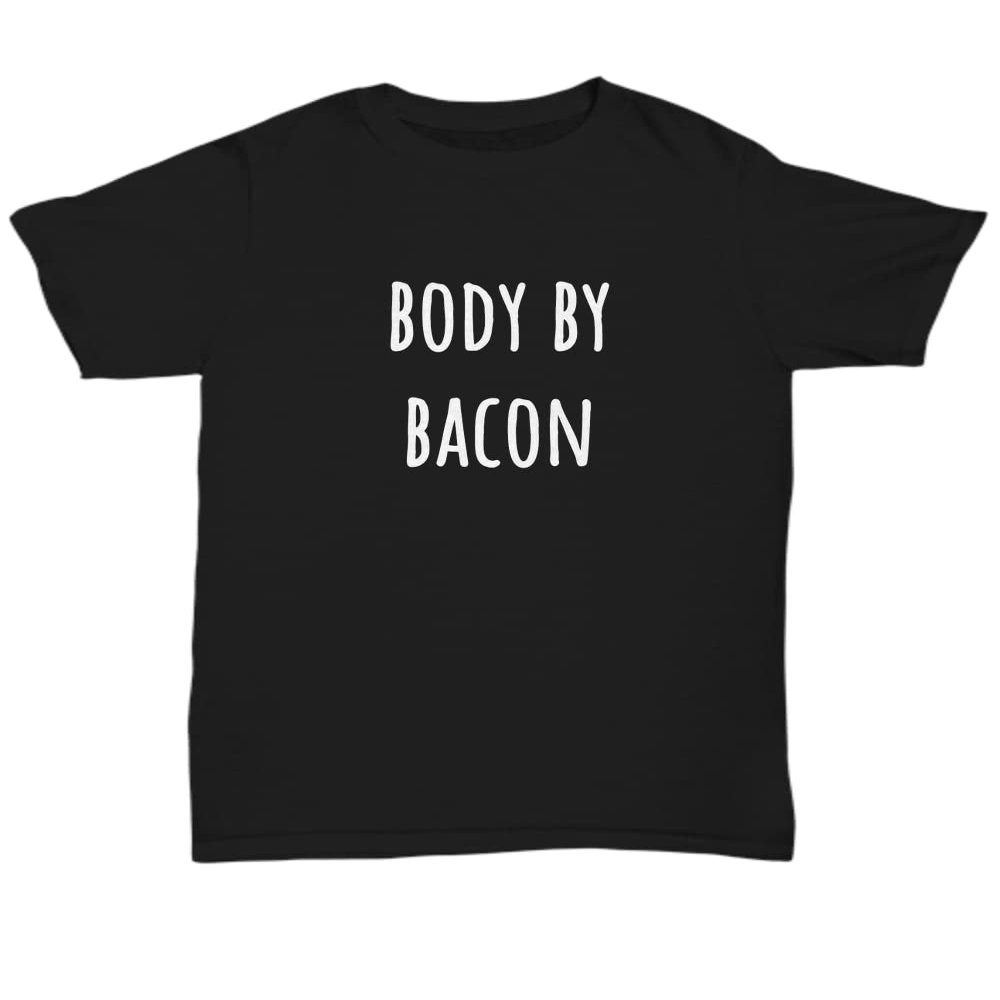 Bacon Shirt, Bacon Lover Gift, Body by Bacon tee, I Love Bacon t-Shirt, Gift for Bacon Lover, Bacon Gift, Unisex tee Black