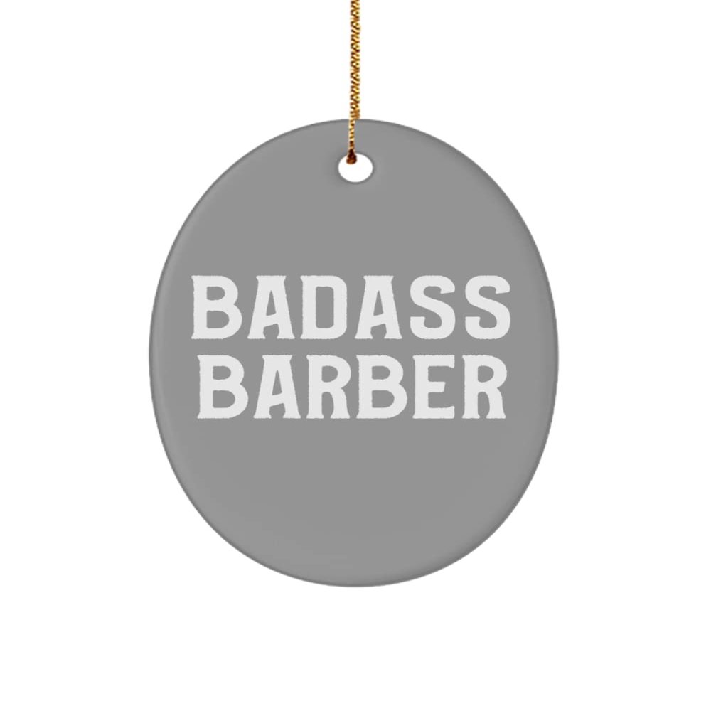 Fun Barber Gifts, Badass Barber, Barber Oval Ornament from Team Leader