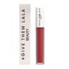GIVE THEM LALA Matte Lipstick - Hydromatte Liquid Lipstick For Women - Satin Soft, Non-Drying Finish - Lightweight and Long Lasting Lipstick - Cruelty Free Lip Makeup (Boy, Bye) view 1