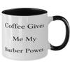 Inspirational Barber Gifts, Coffee Gives Me My Barber Power, Barber Two Tone 11oz Mug From Friends, Barber gift ideas, Funny barber gifts, Barber gift basket, Barber gift set, Barber gift card, view 2