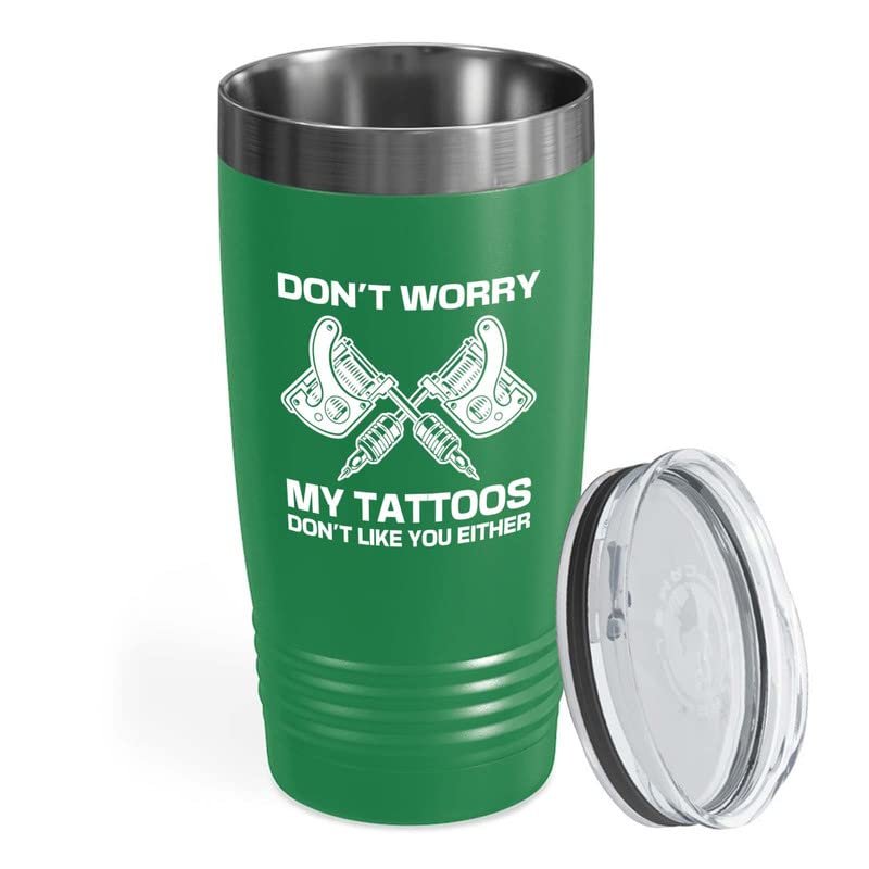 Flairy Land Tattoo Artist Green Tumbler 20oz - don't like you either - Tattoo Gifts Tipping Skin Deep Ink Tattoo Lover Tattooing Tattooist