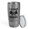 Flairy Land Tattoo Artist Silver Tumbler 20oz - ugly people beautiful - Tattoo Gifts Tipping Skin Deep Ink Tattoo Lover Tattooing Tattooist view 1
