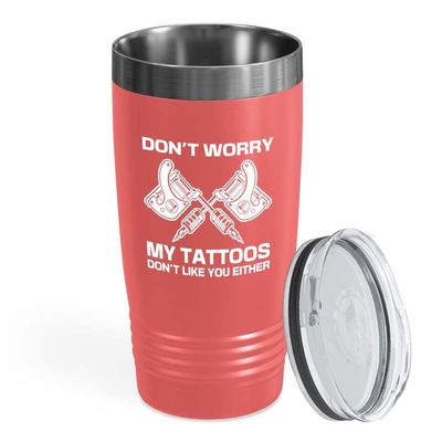 Flairy Land Tattoo Artist Coral Tumbler 20oz - don't like you either - Tattoo Gifts Tipping Skin Deep Ink Tattoo Lover Tattooing Tattooist