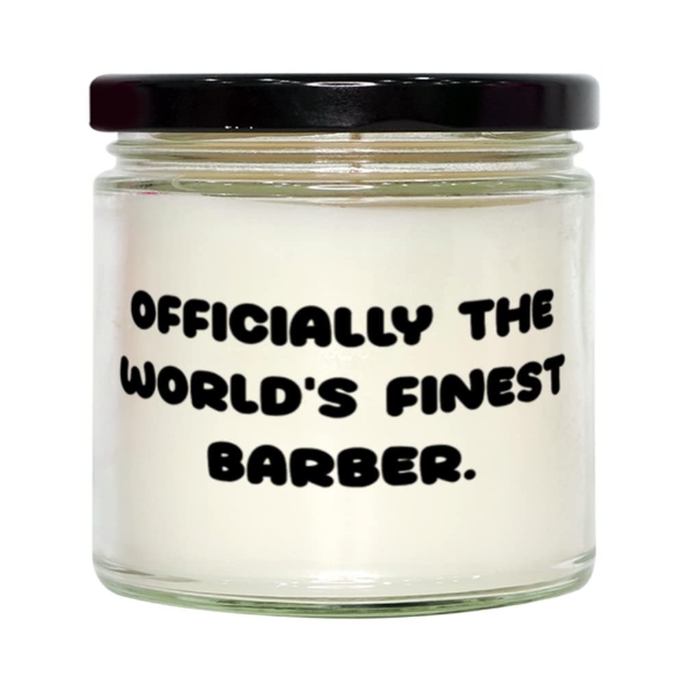 Perfect Barber Candle, Officially the World's Finest Barber, Present For Colleagues, Unique Idea Gifts From Friends, Barber gift ideas, Barber gift set, Barber gift card, Barber gift basket, Barber