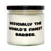 Perfect Barber Candle, Officially the World's Finest Barber, Present For Colleagues, Unique Idea Gifts From Friends, Barber gift ideas, Barber gift set, Barber gift card, Barber gift basket, Barber view 1