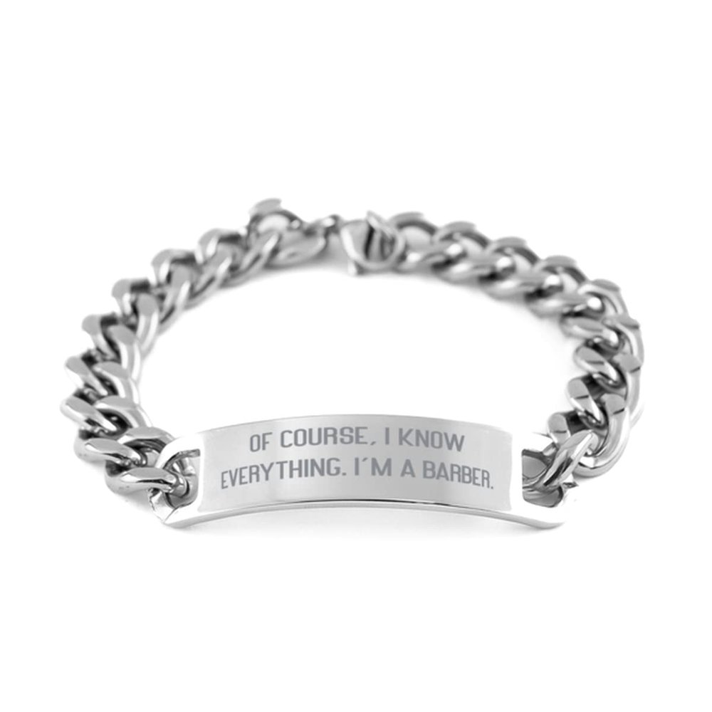 Joke Barber Gifts, of Course, I Know Everything. I'm a Barber, Holiday Cuban Chain Bracelet for Barber, Barber, Barber Shop Gift Certificate, Gift Ideas for Barbers, Barber Scissors,