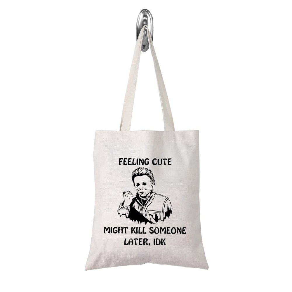 Novelty Horror Movie Lover Gift Feeling Cute Might Kill Someone Later Scary Movie Merchandise (Might kill tote)
