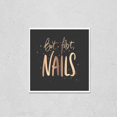 Wall Art Poster Print of Golden Handwritten Lettering About Nails. Inspiration Quote for Nail Studio, Manicure Master, Beauty Salon, Print, Decorative Card. Illustration. but First, Nails.
