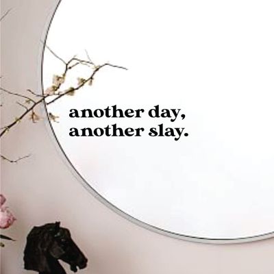 Another Day Another Slay Wall Decal Mirror Sticker Vinyl Bedroom Art Home Decor Girls Women Daughter Teen Quote Inspirational Motivational Makeup Beauty Lashes Brows Aesthetic Cute Mental Health Positive Affirmations