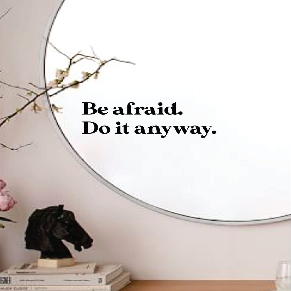 Be Afraid Do It Anyway Wall Decal Mirror Sticker Vinyl Bedroom Art Home Decor Girls Women Daughter Teen Quote Inspirational Motivational Makeup Beauty Lashes Brows Aesthetic Cute Mental Health Positive Affirmations