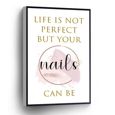 PUCHYUCT Life Is Not Perfect But Your Nails Can Be Canvas Wall Art Nail Salon Poster Beauty Salon Wall Decor Stretched And Framed Ready To Hang For Living Room,Bedroom,Classroom Etc (12" X 16")