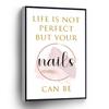 PUCHYUCT Life Is Not Perfect But Your Nails Can Be Canvas Wall Art Nail Salon Poster Beauty Salon Wall Decor Stretched And Framed Ready To Hang For Living Room,Bedroom,Classroom Etc (12" X 16") view 1