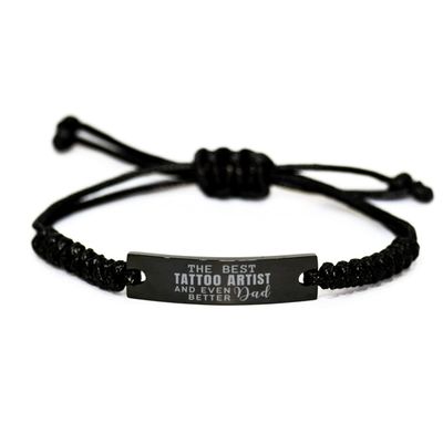 Tattoo Artist Dad Rope Bracelet Gifts, The Best Tattoo Artist and Even Better Dad, New Dad Present Tattoo Artist Dad Father's Day Birthday Idea