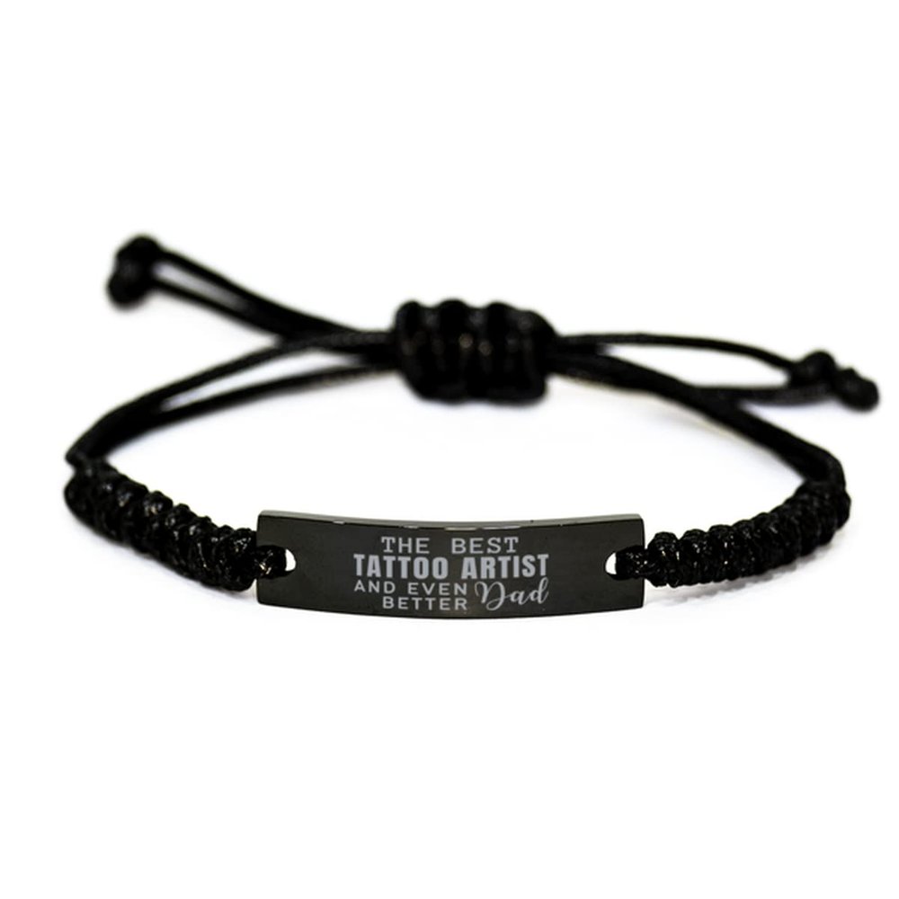 Tattoo Artist Dad Rope Bracelet Gifts, The Best Tattoo Artist and Even Better Dad, New Dad Present Tattoo Artist Dad Father's Day Birthday Idea