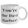 Fun Barber Gifts, You're the Best Barber!, Appreciation 11oz 15oz Mug For Friends, Cup From Coworkers, Funny barber gift ideas, Unique barber gifts, Personalized barber gifts, Barber gift baskets, view 2