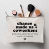 LICOBG Chance Made Us Coworkers Funny Cosmetic Bag, Work Promotion, Best Friend Birthday Female, New Job Gift, Gift for Her, Coworker Friend Just Because Gift view 3