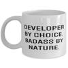 DEVELOPER BY CHOICE, BADASS BY NATURE. Developer 11oz 15oz Mug, Special Developer Gifts, Cup For Colleagues from Friends, Funny developer mugs, Funny developer tshirts, Funny coder stickers, Funny view 1