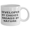 DEVELOPER BY CHOICE, BADASS BY NATURE. Developer 11oz 15oz Mug, Special Developer Gifts, Cup For Colleagues from Friends, Funny developer mugs, Funny developer tshirts, Funny coder stickers, Funny view 2