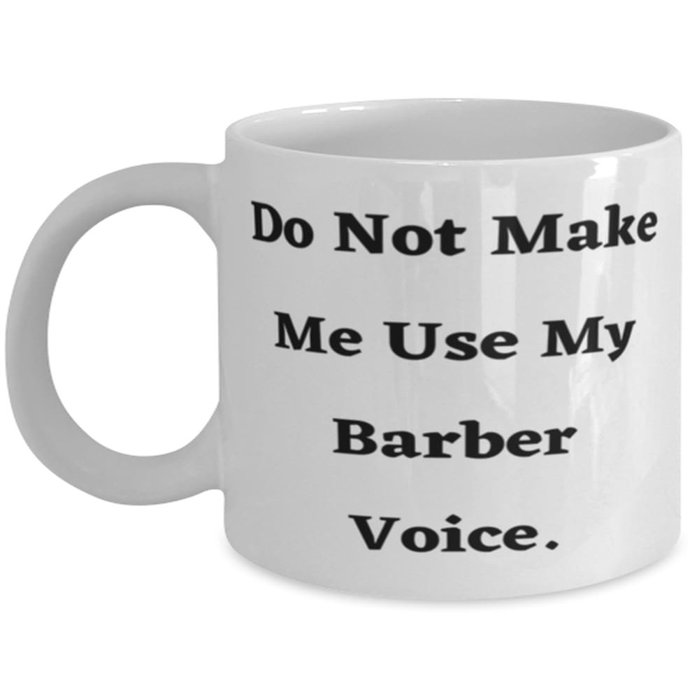 Special Barber Gifts, Do Not Make Me Use My Barber Voice, Birthday 11oz 15oz Mug For Barber from Boss, Present, Grooming, Mens grooming, Haircare, Skincare