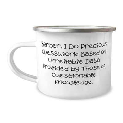 Barber Gifts For Coworkers, Barber. I Do Precious Guesswork Based on Unreliable Data, Gag Barber 12oz Camper Mug, From Boss, Barber shop gifts, Best barber scissors, Barber gift ideas, Barber apron,