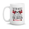 Personalized Tattoo Artist Coffee Mug Cup 11oz 15oz, Tattoo Artist Not A Magician But I Understand Your Confusion Mug, Gift For Tattoo Artist, Custom Name Tattoo Artist Cup, Tattooing Gifts view 1