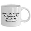 Beautiful Barber 11oz 15oz Mug, Barber. The Kingpin. The Dynamo, Sarcastic Gifts for Men Women from Coworkers, Birthday Gifts, Barber scissors, Barber clippers, Barber cape, Barber apron, Barber pole, view 2
