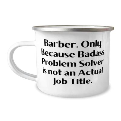 Barber Gifts For Men Women, Barber. Only Because Badass Problem Solver is not an, Cute Barber 12oz Camper Mug, From Colleagues, Gifts for coworkers under, Gifts for female coworkers, Gifts for male
