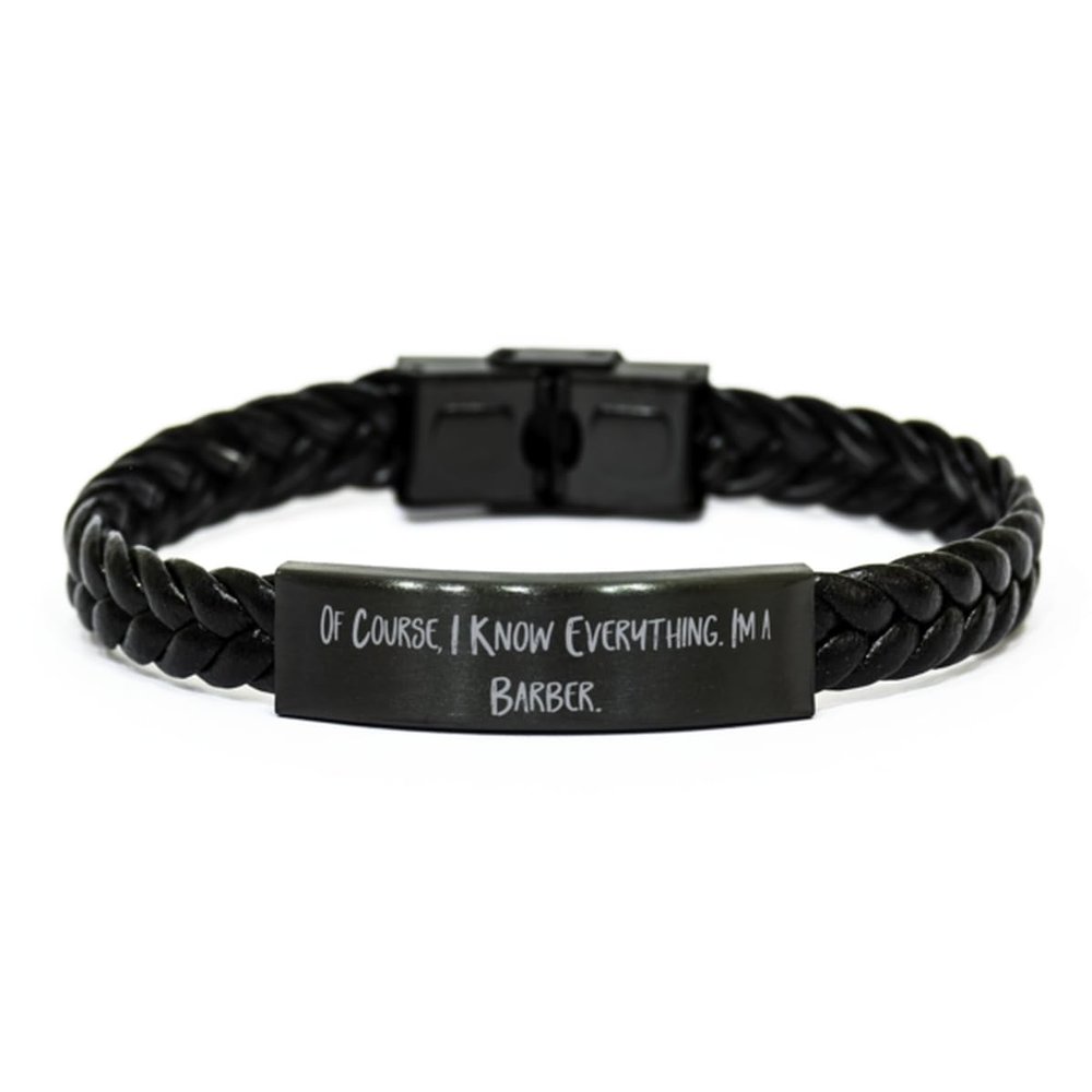 Cool Barber Gifts, Of Course, I Know Everything. I'm a, Barber Braided Leather Bracelet From Friends, Gifts For Colleagues, Barber gift basket, Barber gift set, Barber gift card, Barber gift