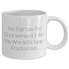As Far as I'm Concerned, I Am the World's Best. 11oz 15oz Mug, Podiatrist Present From Boss, Unique Idea Cup For Coworkers, Foot cream, Socks, Orthotics, Foot massage, Pedicure view 2