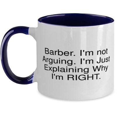 Cool Barber Two Tone 11oz Mug, Barber. I'm not Arguing. I'm Just, Gifts For Coworkers, Present From Friends, Cup For Barber, Barber shop, Barbers, Barbering, Haircut, Hair cut, Hairstyle