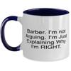 Cool Barber Two Tone 11oz Mug, Barber. I'm not Arguing. I'm Just, Gifts For Coworkers, Present From Friends, Cup For Barber, Barber shop, Barbers, Barbering, Haircut, Hair cut, Hairstyle view 1