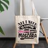 12oz Canvas Tote Bag - All I Need Is Coffee and Mascara with Mascara Wand Design - Beauty Themed Merch for Makeup Artist or Cosmetologist, Gift for Makeup Lovers & Beauticians view 3