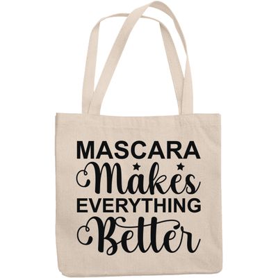 12oz Canvas Tote Bag - Mascara Makes Everything Better, Quote for Lash or Eyelash Artists - Beauty Themed Merch for Makeup Artist or Cosmetologist, Gift for Makeup Lovers & Beauticians