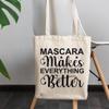 12oz Canvas Tote Bag - Mascara Makes Everything Better, Quote for Lash or Eyelash Artists - Beauty Themed Merch for Makeup Artist or Cosmetologist, Gift for Makeup Lovers & Beauticians view 3