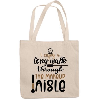 12oz Canvas Tote Bag - I Enjoy a Long Walk Through the Makeup Aisle, Cosmetics Shopping Humor Quote - Beauty Themed Merch for Makeup Artist or Cosmetologist, Gift for Makeup Lovers & Beauticians