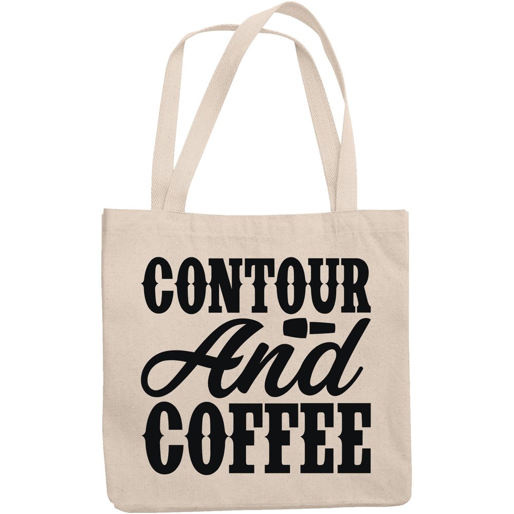 12oz Canvas Tote Bag - Contour and Coffee, Caffeine Lover Cosmetics Enthusiast Sayings - Beauty Themed Merch for Makeup Artist or Cosmetologist, Gift for Makeup Lovers & Beauticians