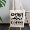 12oz Canvas Tote Bag - Contour and Coffee, Caffeine Lover Cosmetics Enthusiast Sayings - Beauty Themed Merch for Makeup Artist or Cosmetologist, Gift for Makeup Lovers & Beauticians view 3