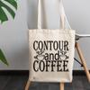12oz Canvas Tote Bag - Contour and Coffee, Caffeine Lover Cosmetics Enthusiast Quote - Beauty Themed Merch for Makeup Artist or Cosmetologist, Gift for Makeup Lovers & Beauticians view 3