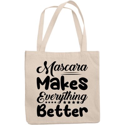 12oz Canvas Tote Bag - Mascara Makes Everything Better, Eyelash Artists Quote - Beauty Themed Merch for Makeup Artist or Cosmetologist, Gift for Makeup Lovers & Beauticians