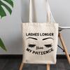 12oz Canvas Tote Bag - Lashes Longer Than My Patience with Long Eyelashes Design - Beauty Themed Merch for Makeup Artist or Cosmetologist, Gift for Makeup Lovers & Beauticians view 3