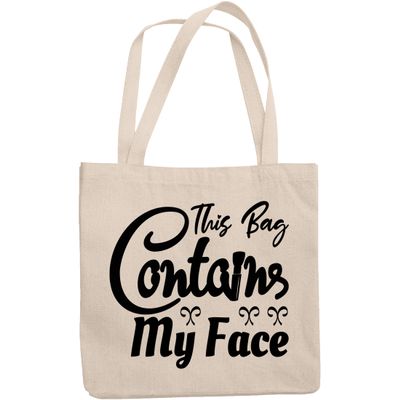 12oz Canvas Tote Bag - Witty This Bag Contains My Face, Beauty Tools Case Quote - Beauty Themed Merch for Makeup Artist or Cosmetologist, Gift for Makeup Lovers & Beauticians